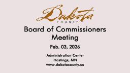 Thumbnail image for Dakota County Board Meeting